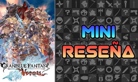 Mini Reseña Granblue Fantasy Versus