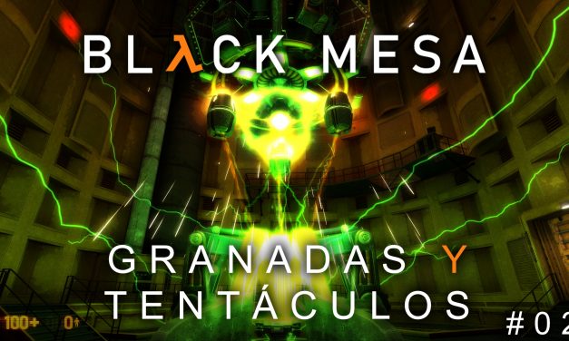 Serie Black Mesa Parte 2: Granadas y Tentáculos