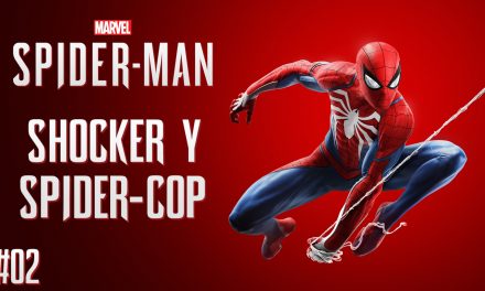 Serie Spider-Man – Parte 2 – Shocker y Spider-Cop