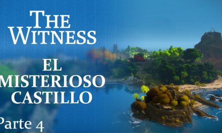The Witness Parte 4: El misterioso castillo