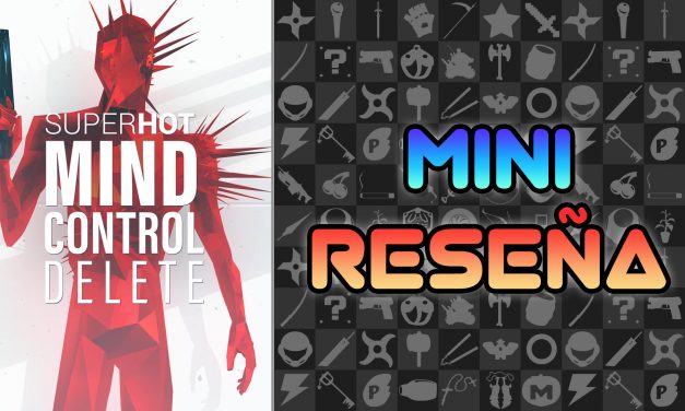 Mini Reseña SUPERHOT: MIND CONTROL DELETE