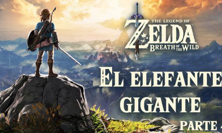 Serie The Legend of Zelda: Breath of the Wild #4 – El Elefante Gigante
