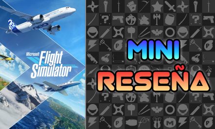 Mini Reseña Microsoft Flight Simulator (2020)