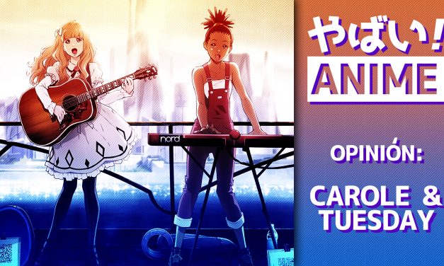 Yabai! Anime – Carole & Tuesday