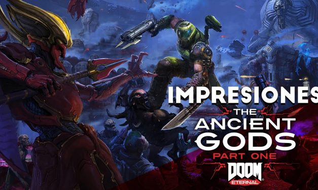 Impresiones DOOM Eternal: The Ancient Gods – Part 1