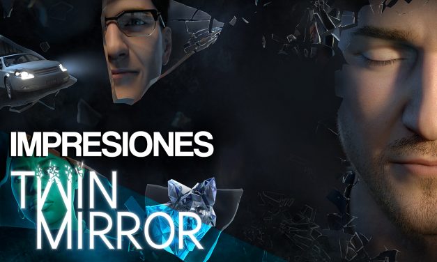 Impresiones Twin Mirror