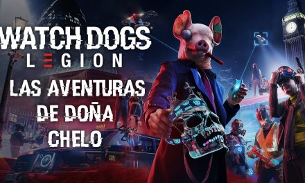 Watch Dogs: Legion – Las Aventuras de Doña Chelo