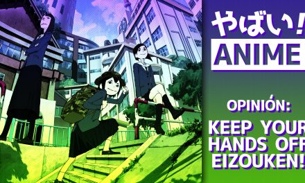 Yabai! Anime – Keep Your Hands Off Eizouken!