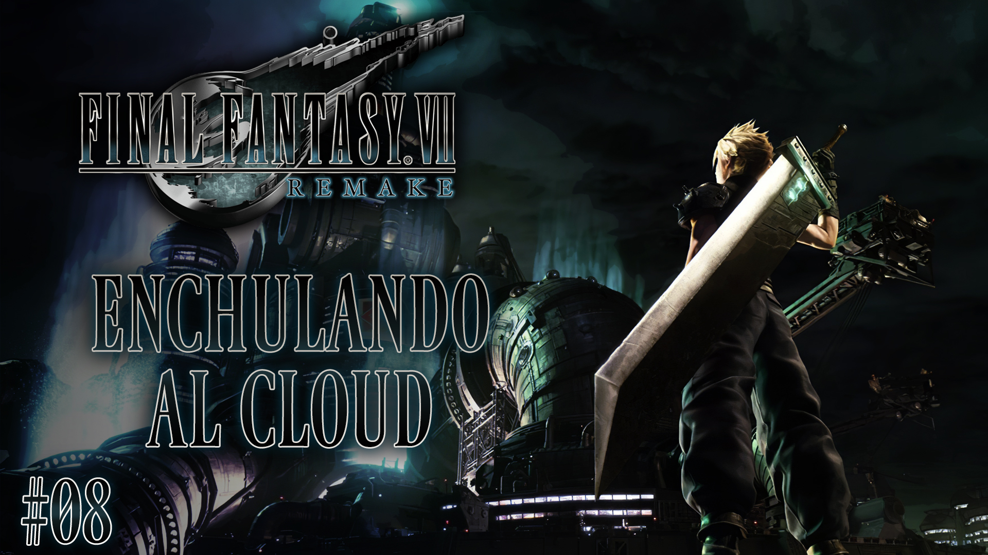Serie Final Fantasy VII Remake # 08 – Enchulando al Cloud