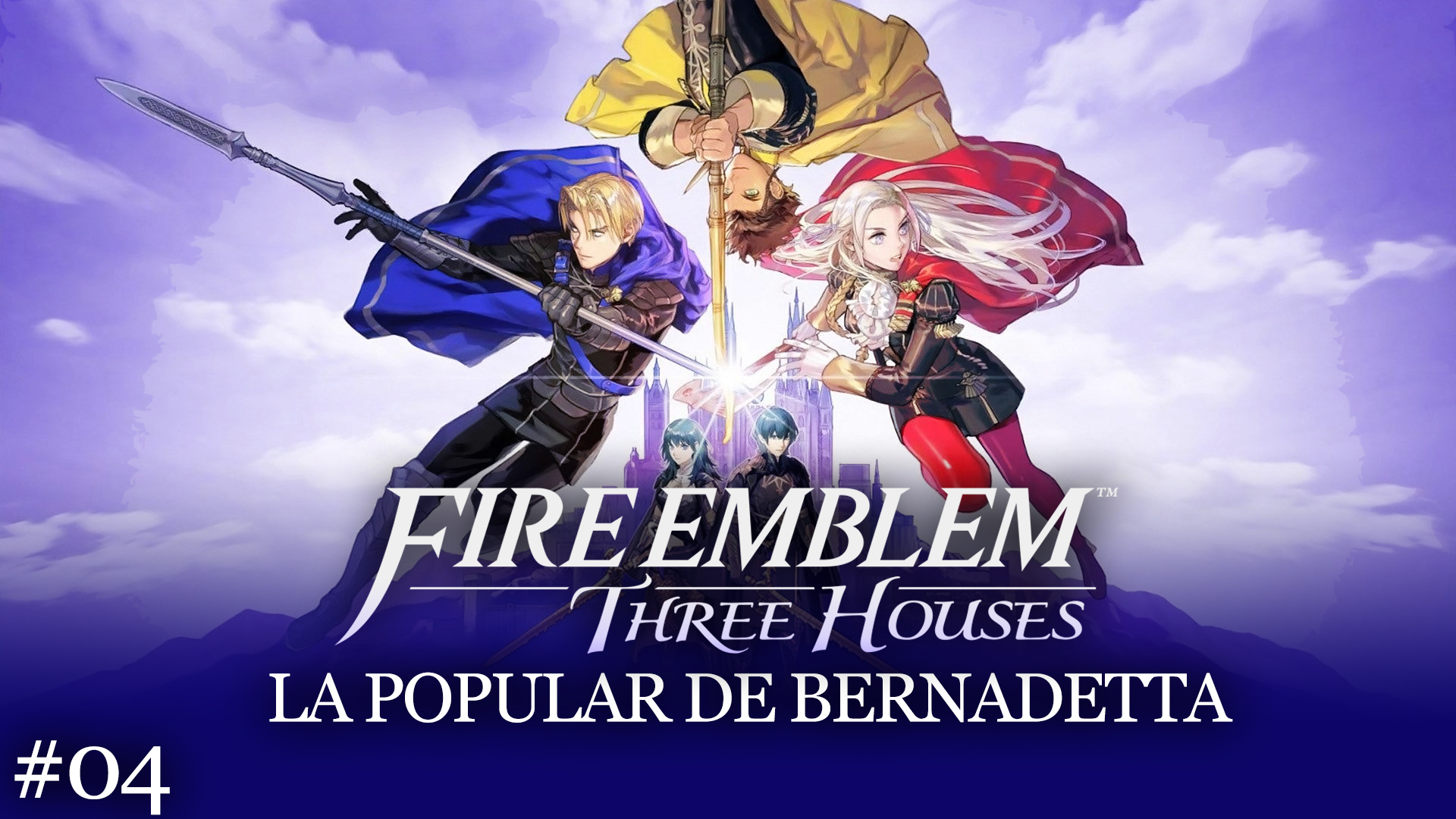 Serie Fire Emblem: Three Houses #04 – La popular de Bernadetta
