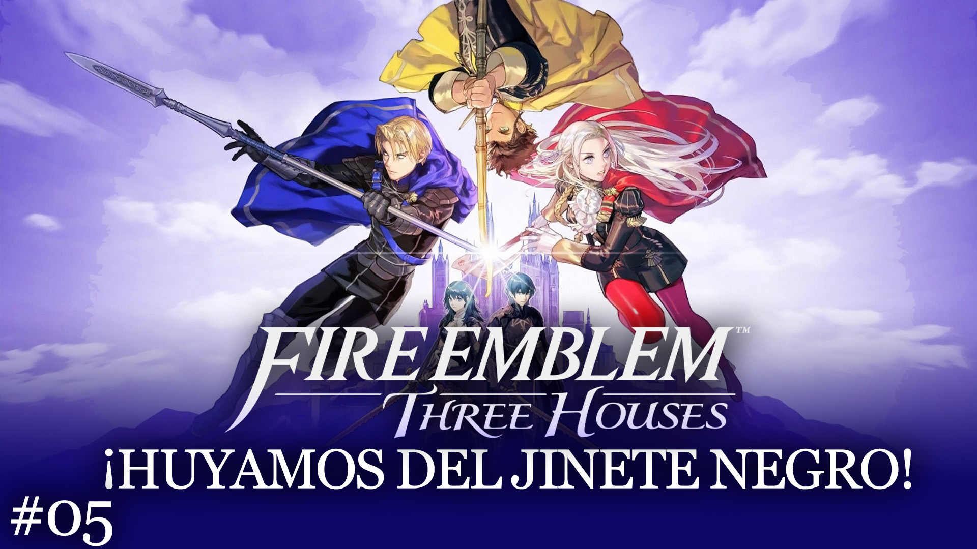 Serie Fire Emblem: Three Houses #05 – Huyamos del Jinete Negro