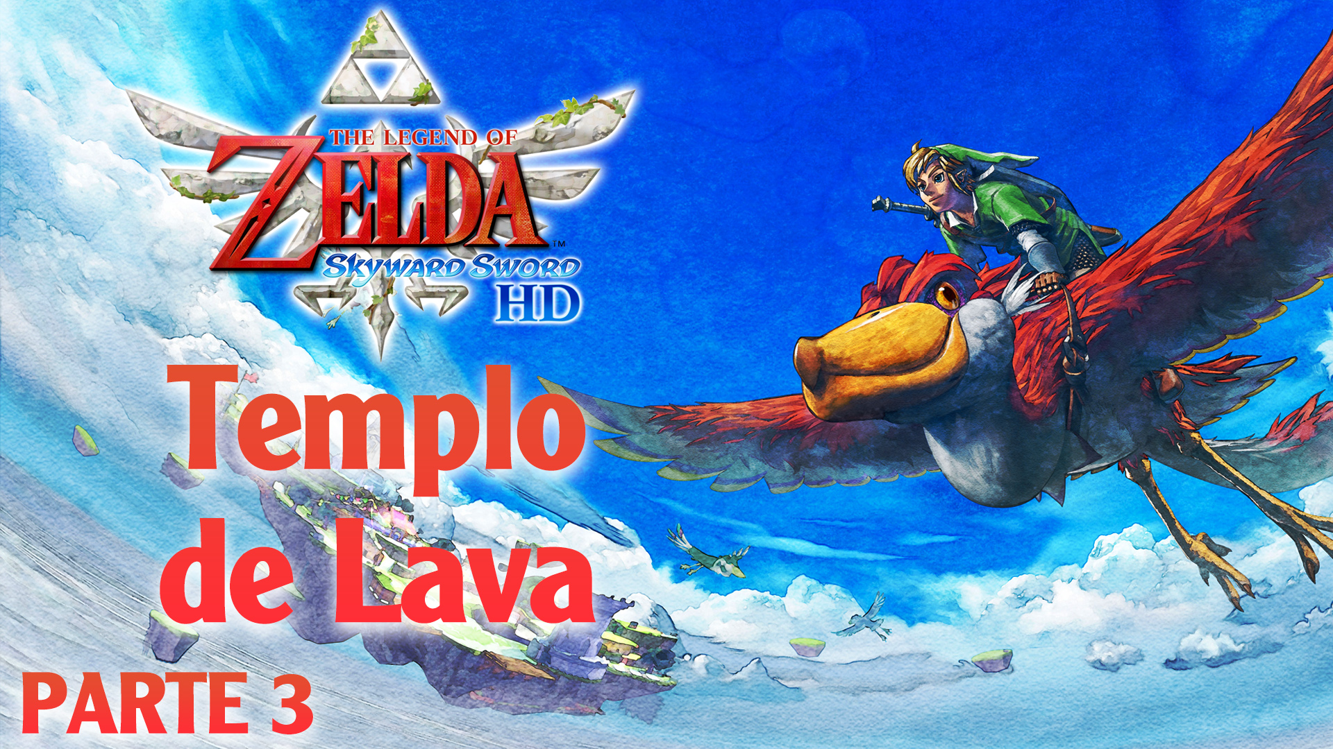 Serie The Legend of Zelda: Skyward Sword HD #3 – Templo de lava