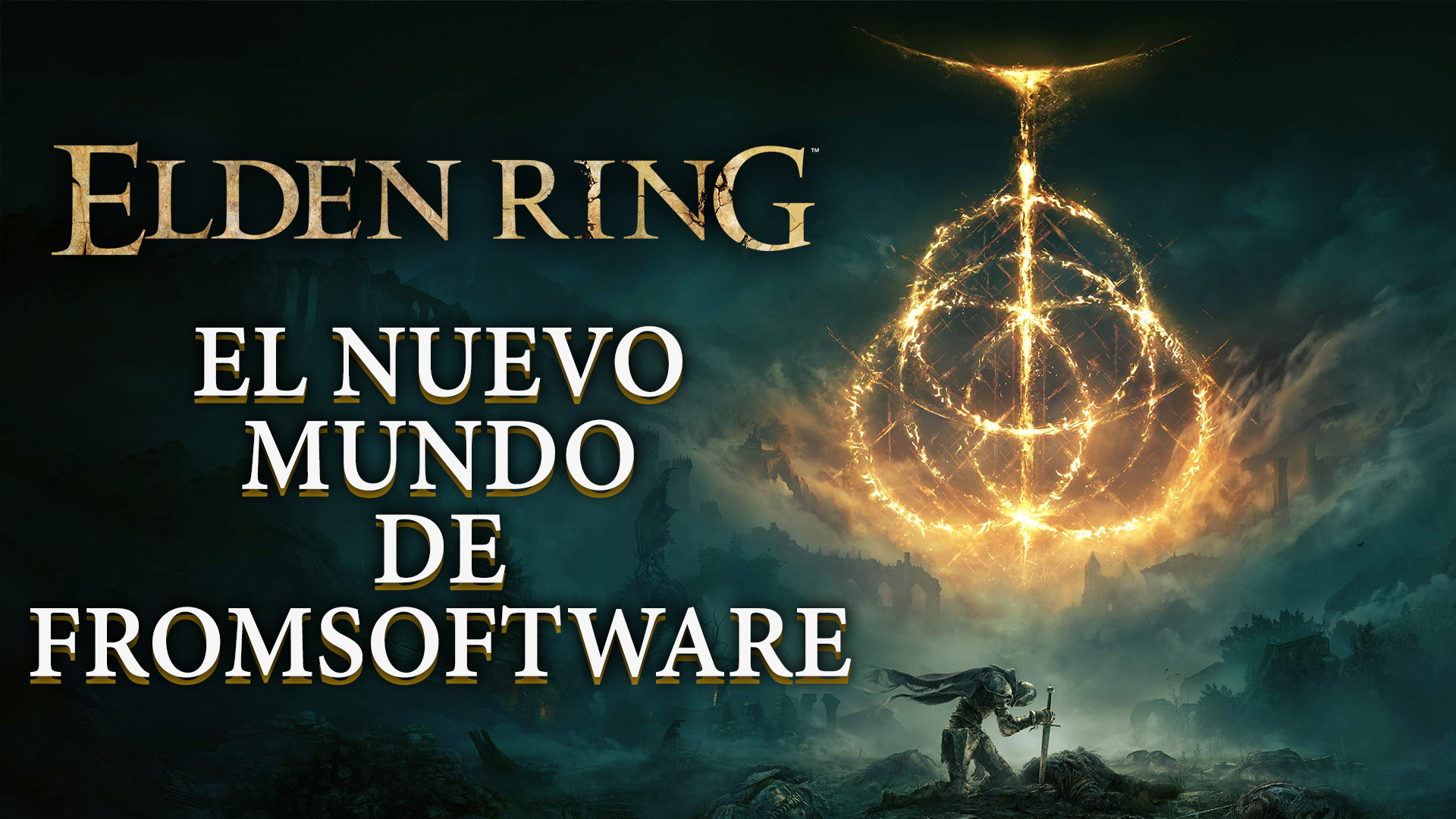 Elden Ring – El nuevo mundo de FromSoftware