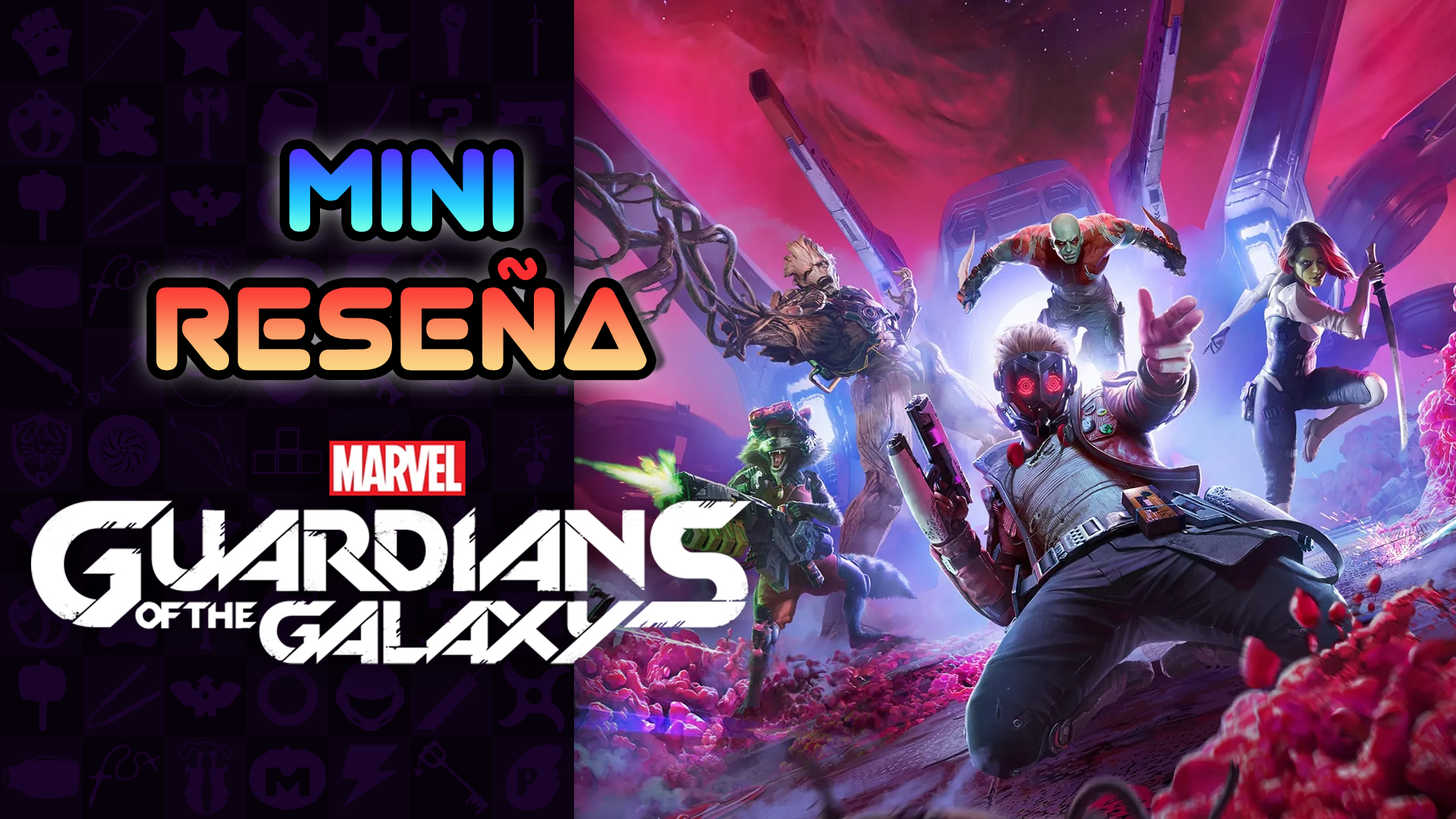 Mini Reseña Marvel’s Guardians Of the Galaxy – Una sorpresa inesperada