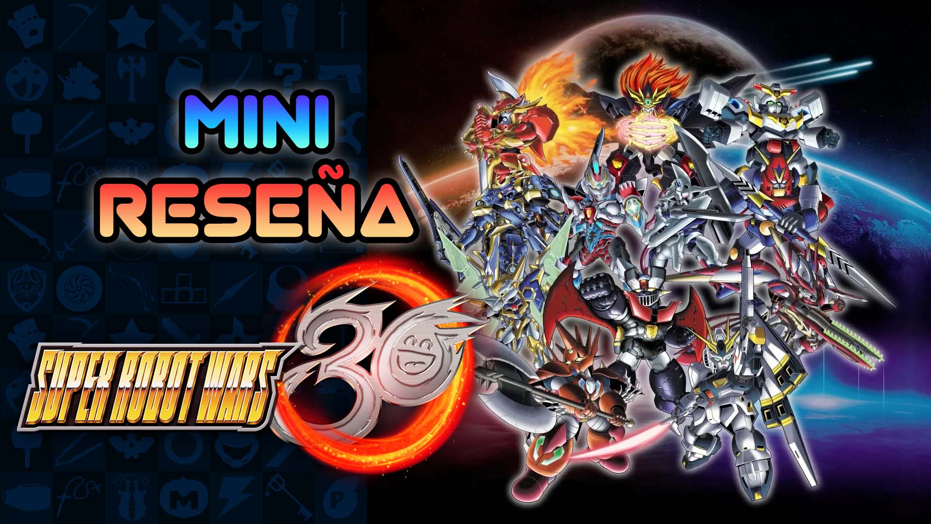 Mini Reseña Super Robot Wars 30 – Todos tus juguetes en un solo paquete