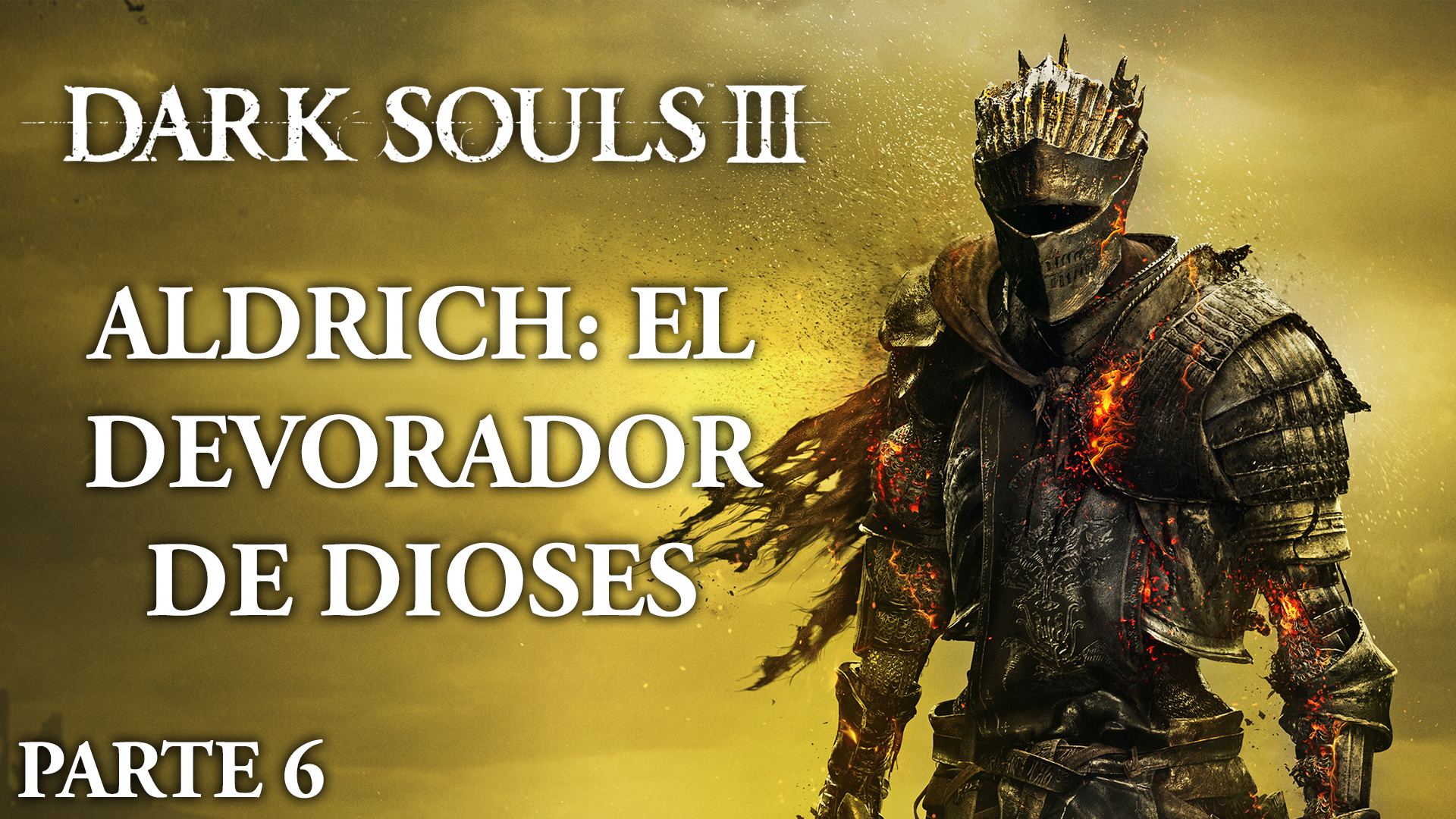 Serie Dark Souls III #06 – Aldrich: El Devorador de Dioses