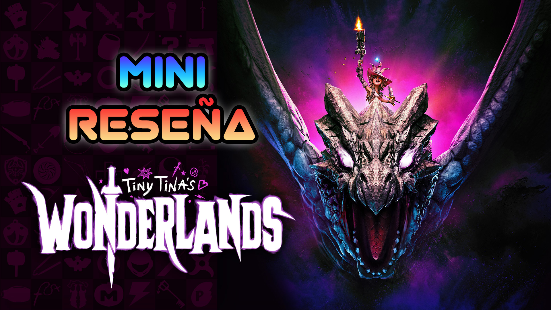 Mini Reseña Tiny Tina’s Wonderlands – ¡Este es Borderlands del bueno!