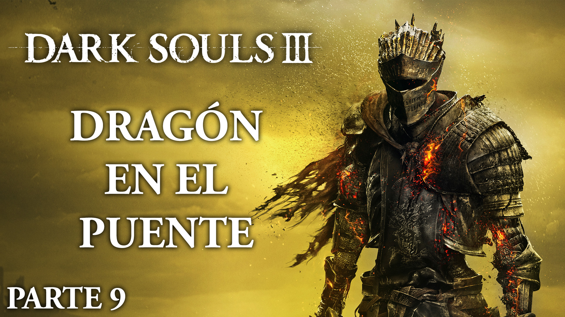 Serie Dark Souls III #09 –  Dragón en el Puente