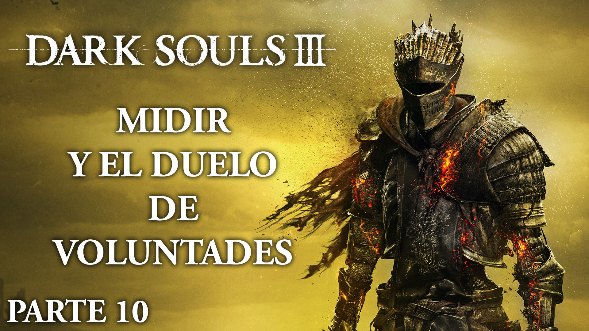 Serie Dark Souls III #10 – Midir y el Duelo de Voluntades