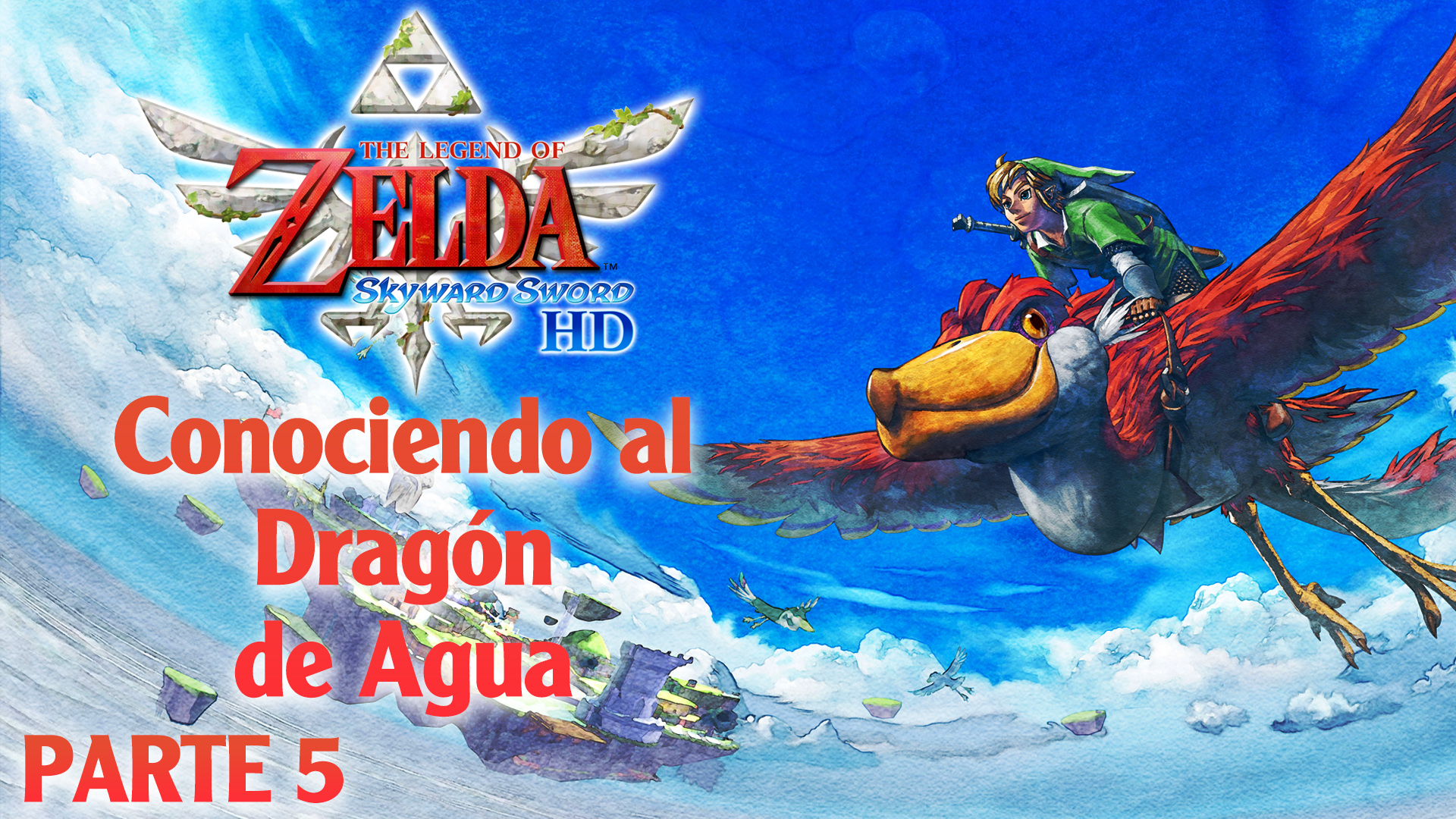 Serie The Legend of Zelda: Skyward Sword HD #5 – Conociendo al Dragón de Agua