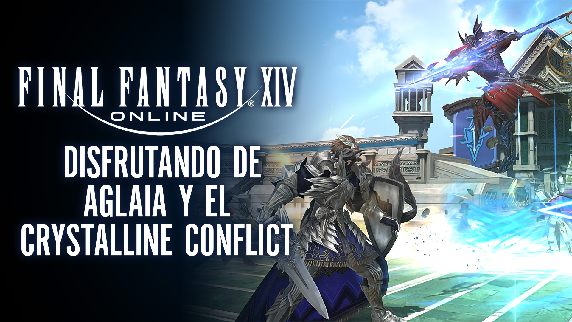 Final Fantasy XIV –  Disfrutando de Aglaia y el Crystalline Conflict
