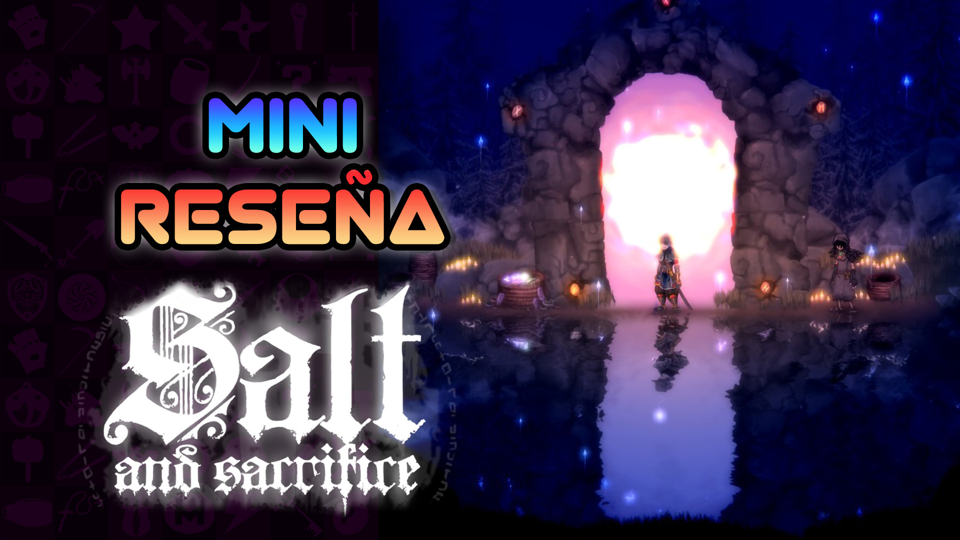 Mini Reseña Salt and Sacrifice – El Souls en 2D que Queríamos