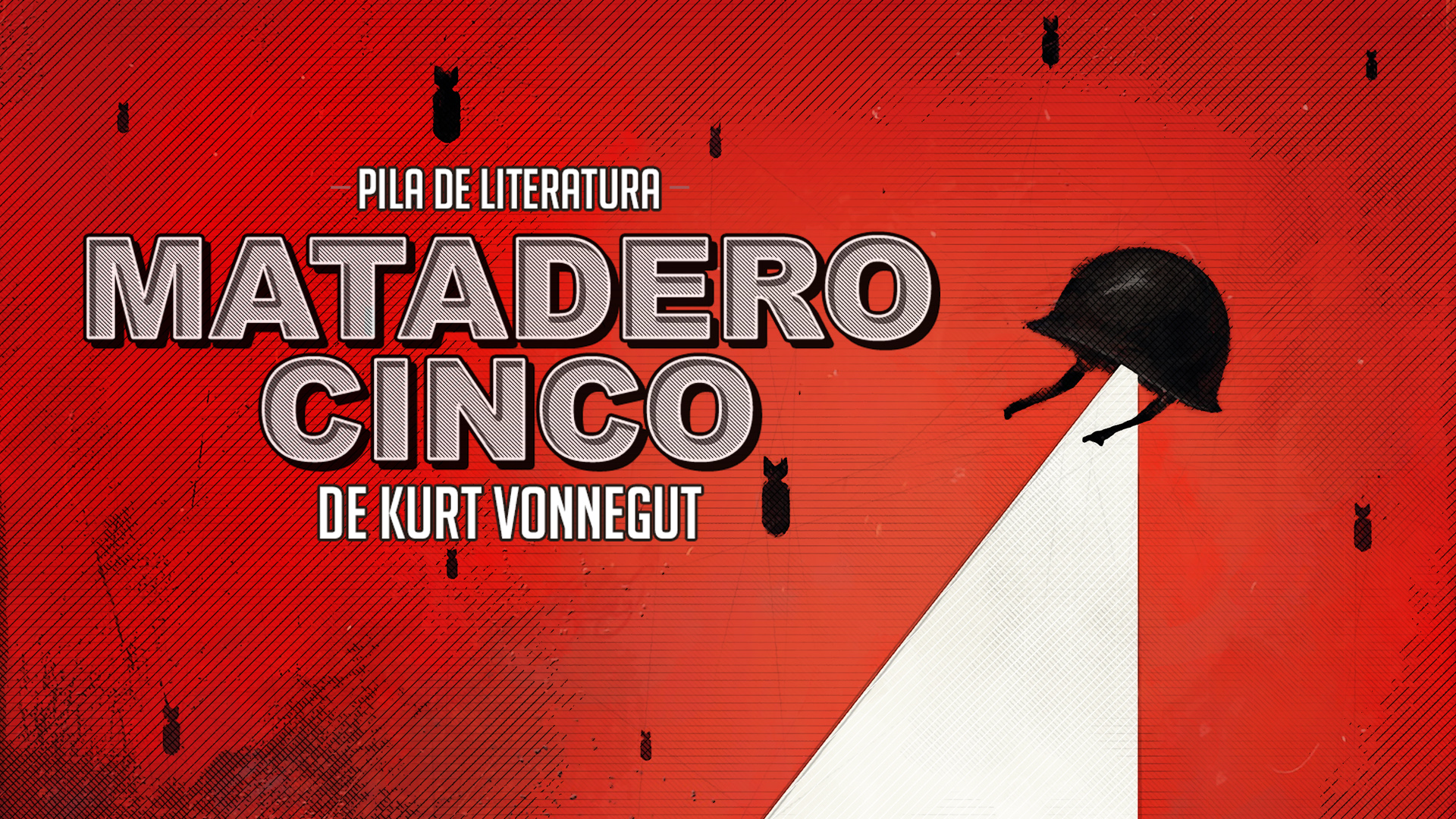 Pila de Literatura – Matadero cinco o La cruzada de los niños de Kurt Vonnegut – Invitado Especial Octavio Narváez