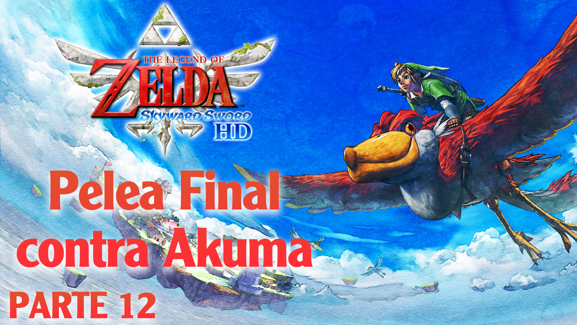 The Legend of Zelda: Skyward Sword HD #12 – Pelea Final contra Akuma