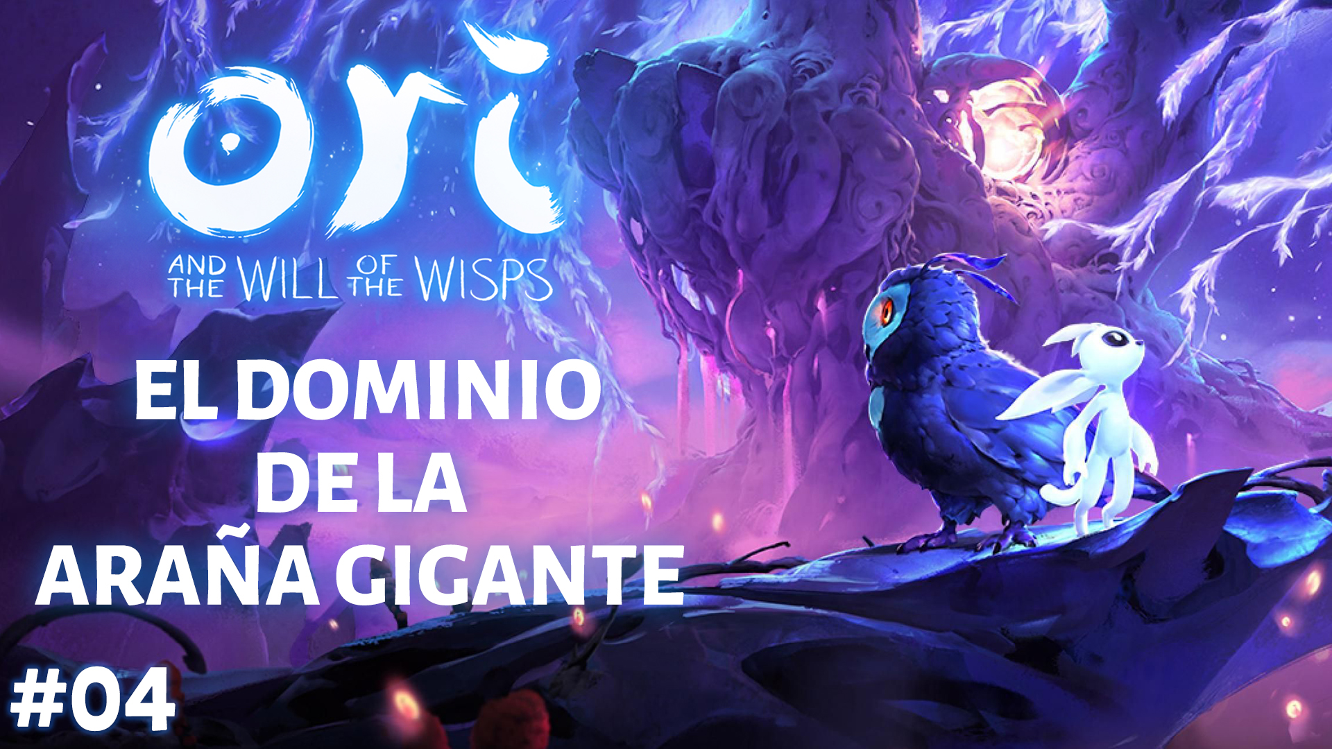 Serie Ori and the Will of the Wisps #04 – El dominio de la araña gigante