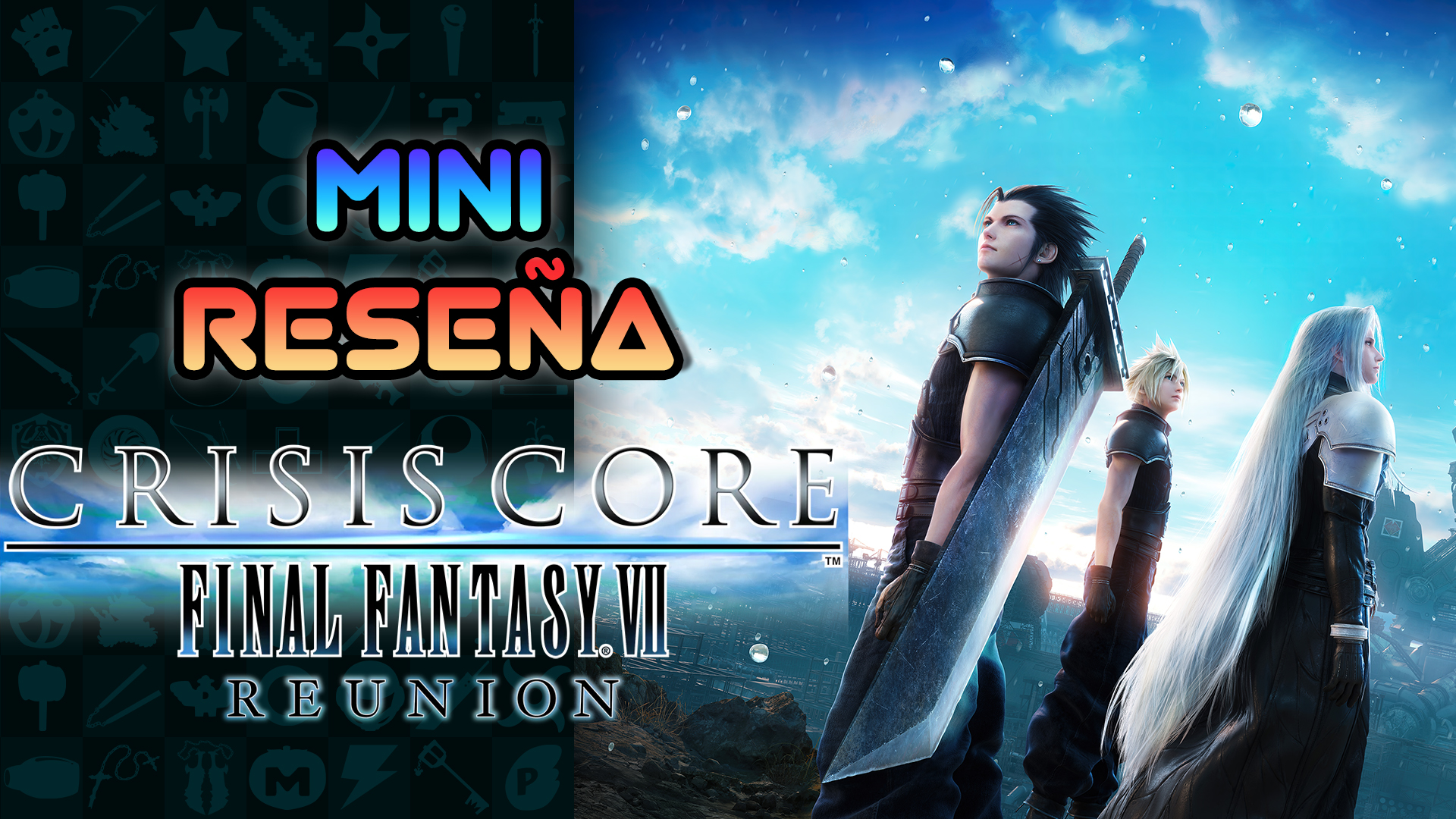 Mini Reseña Crisis Core: Final Fantasy VII Reunion – ¿La joya del PSP ha envejecido bien?