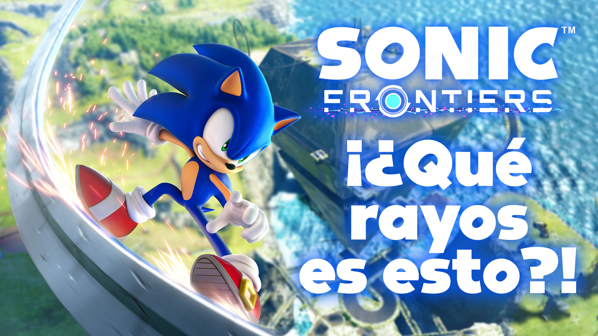 Sonic Frontiers – ¡¿Qué rayos es esto?!