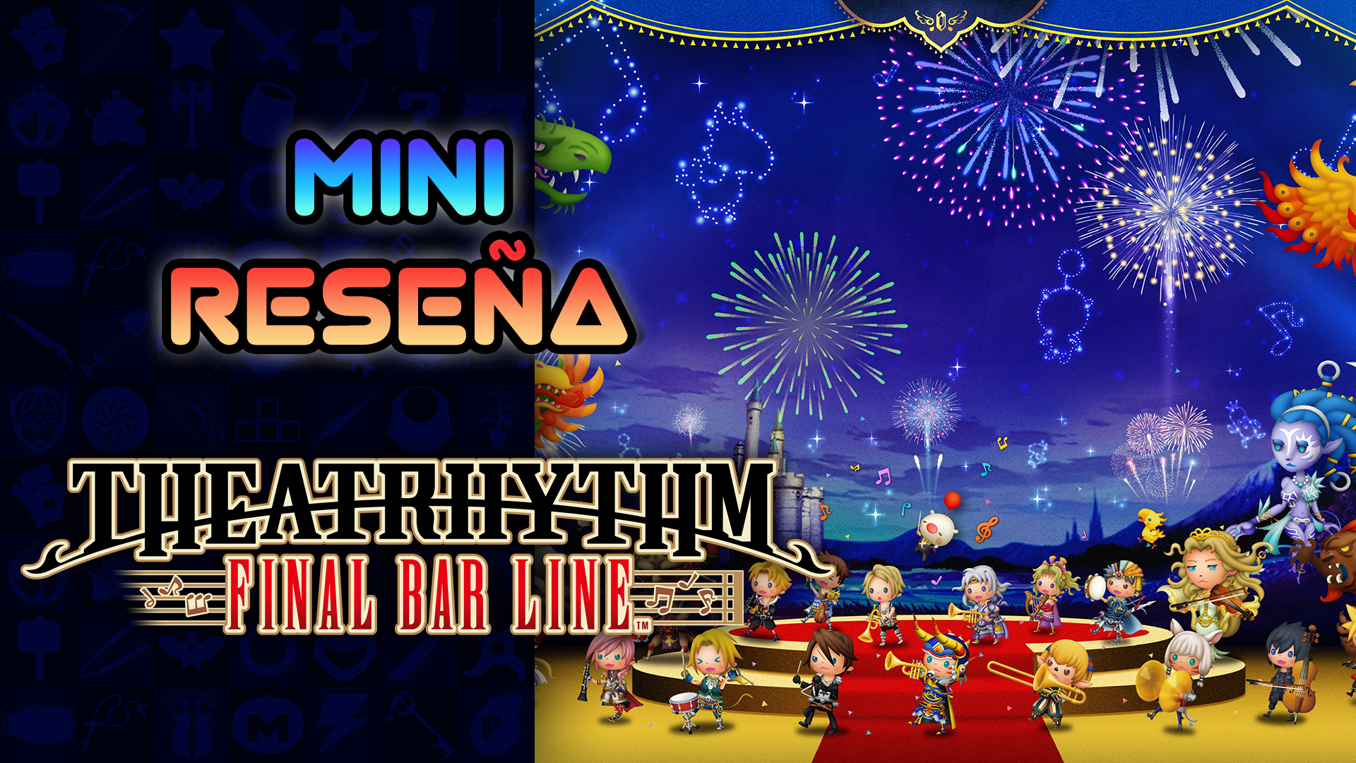 Mini Reseña Theatrhythm Final Bar Line – Un juego de ritmo espectacular