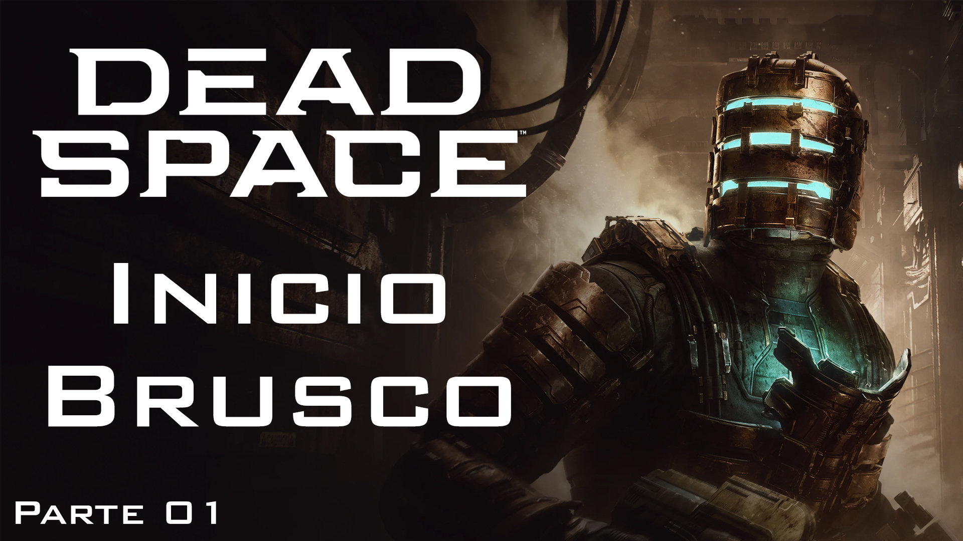 Serie Dead Space Remake #1 – Inicio Brusco