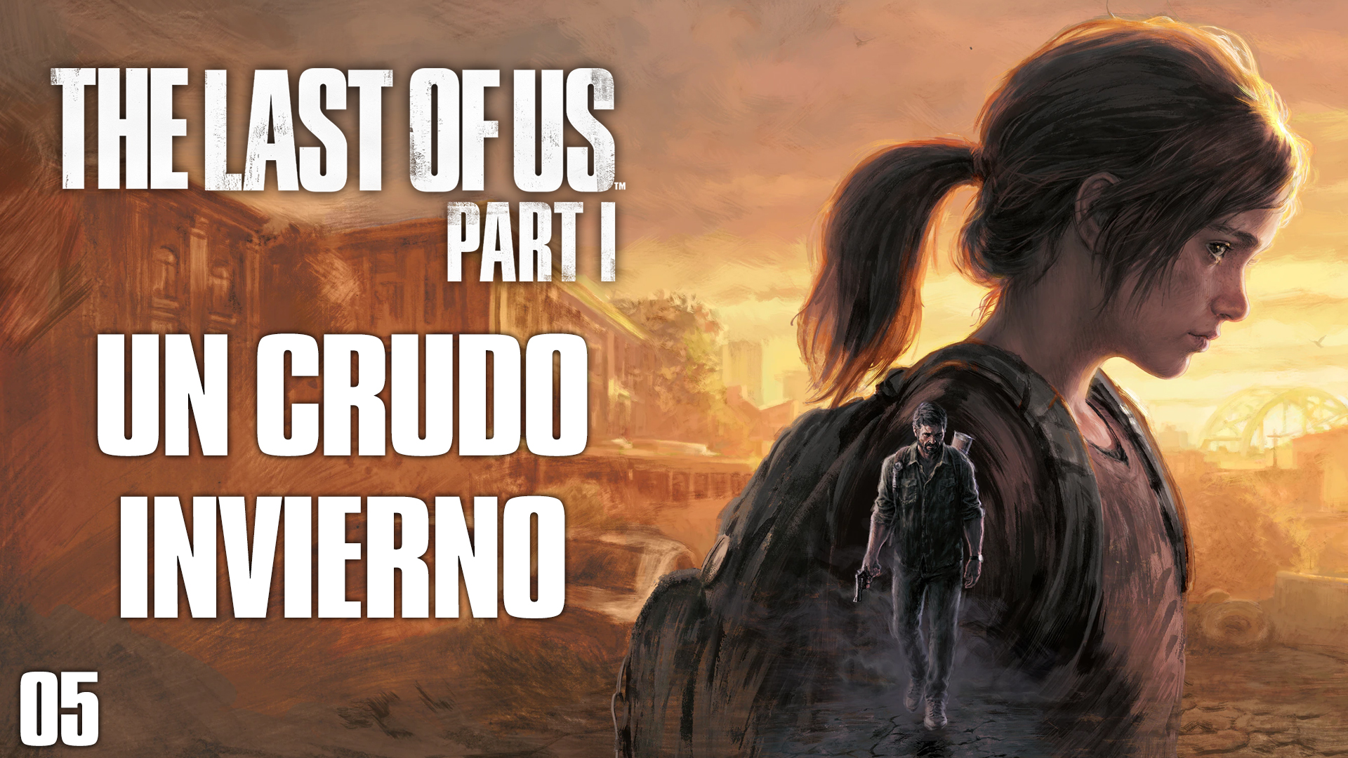 Serie The Last of Us Parte 1 – #5 – Un Crudo Invierno