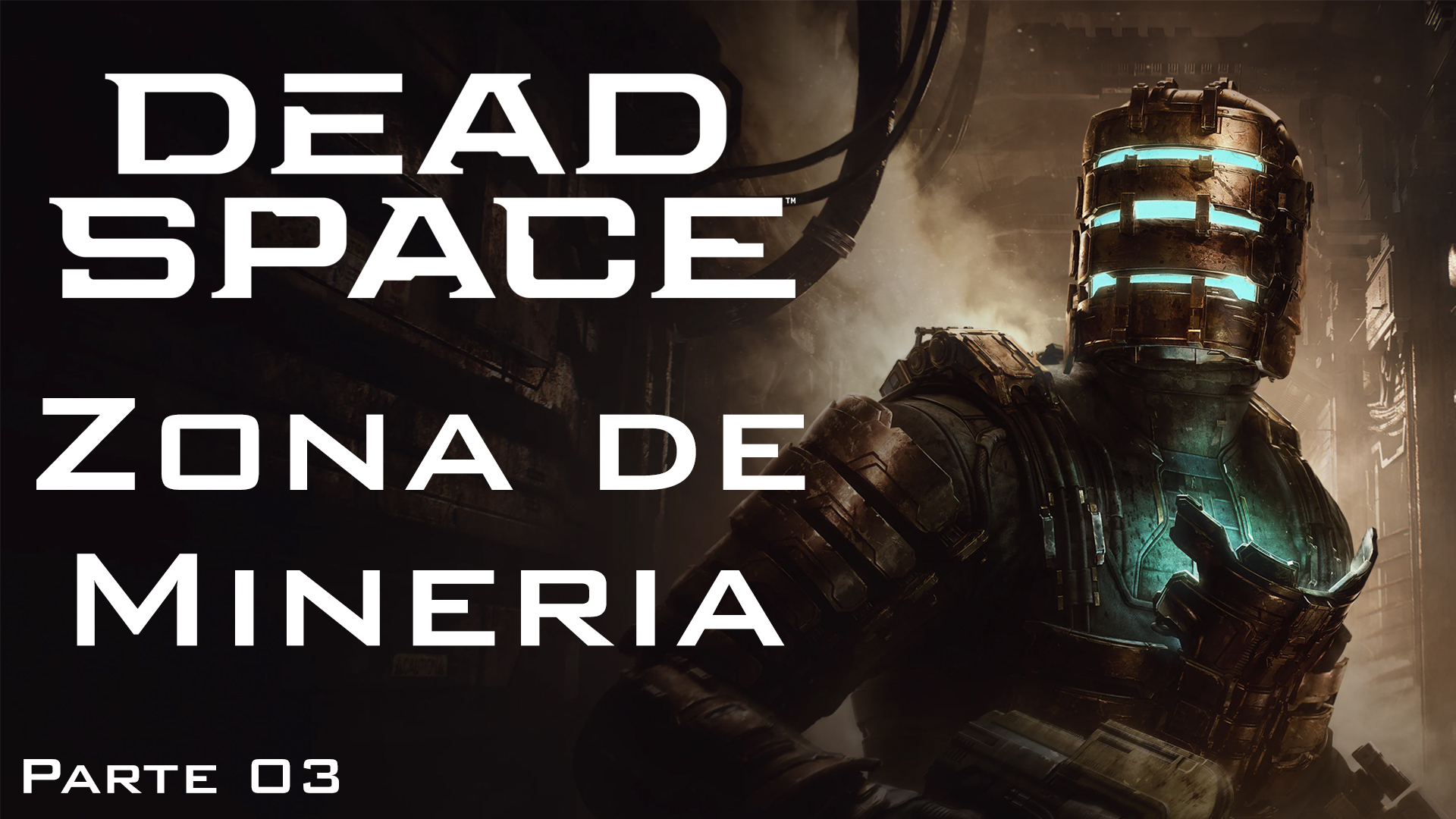 Serie Dead Space Remake #3 – Zona de Minería