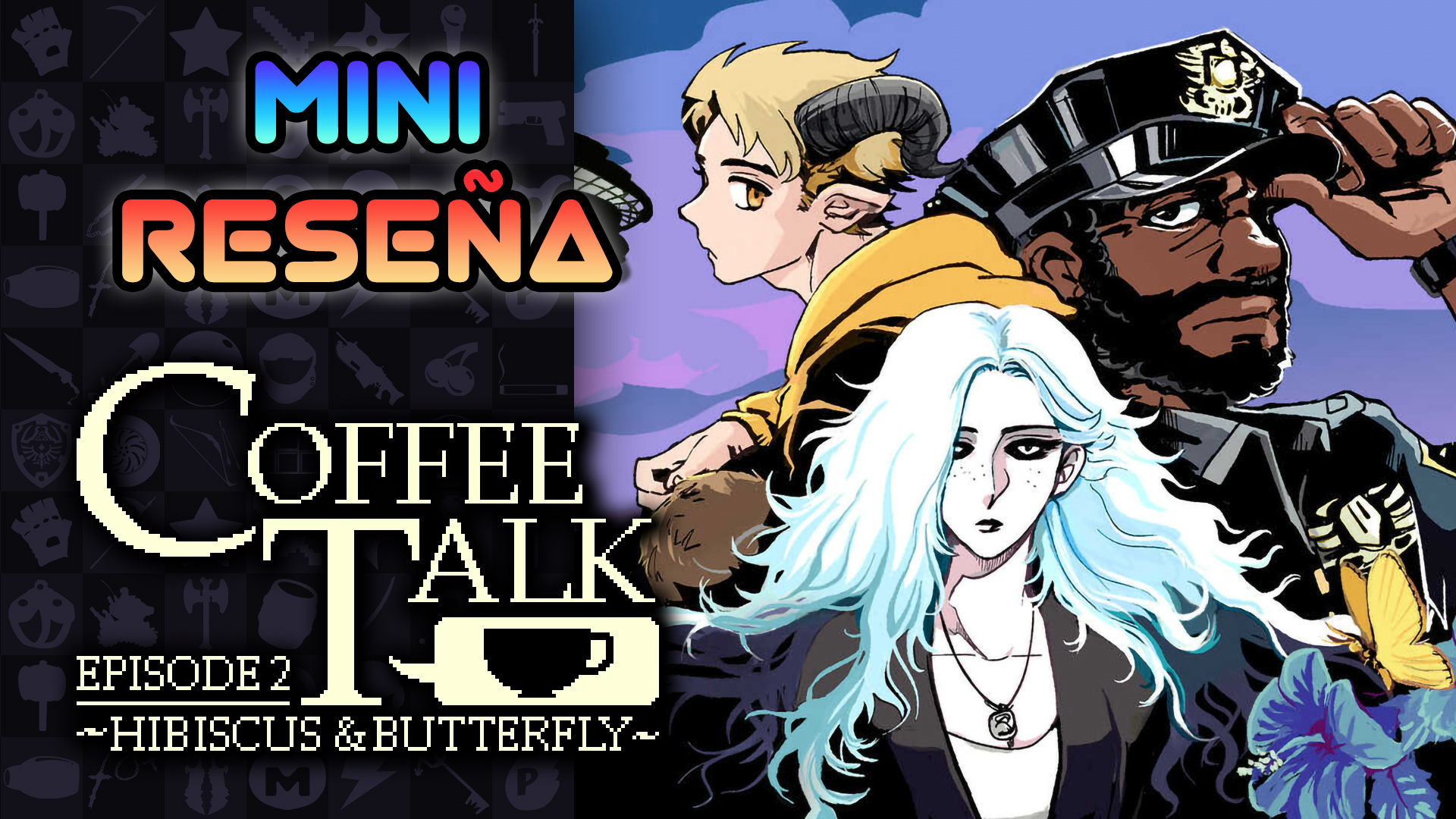 Mini Reseña Coffee Talk Episode 2: Hibiscus & Butterfly – Reencuentro con Amigos
