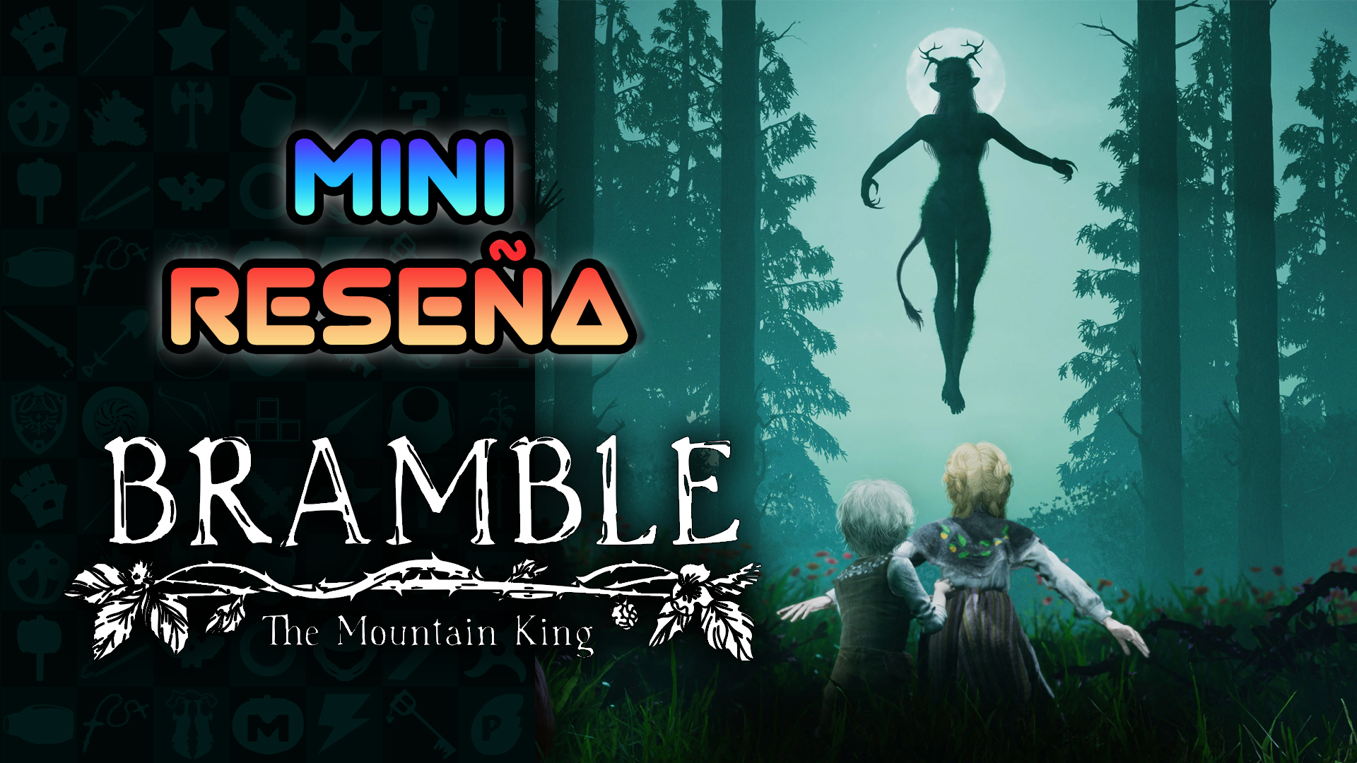 Mini Reseña Bramble: The Mountain King – ¡Los cuentos de hadas nórdicos SÍ dan miedo!