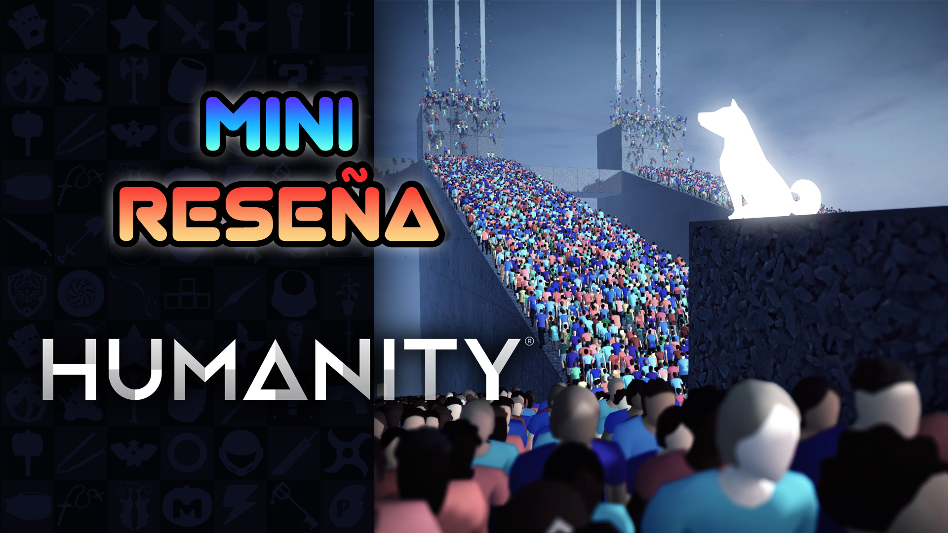 Mini Reseña Humanity – Un Perro Guía para la Humanidad
