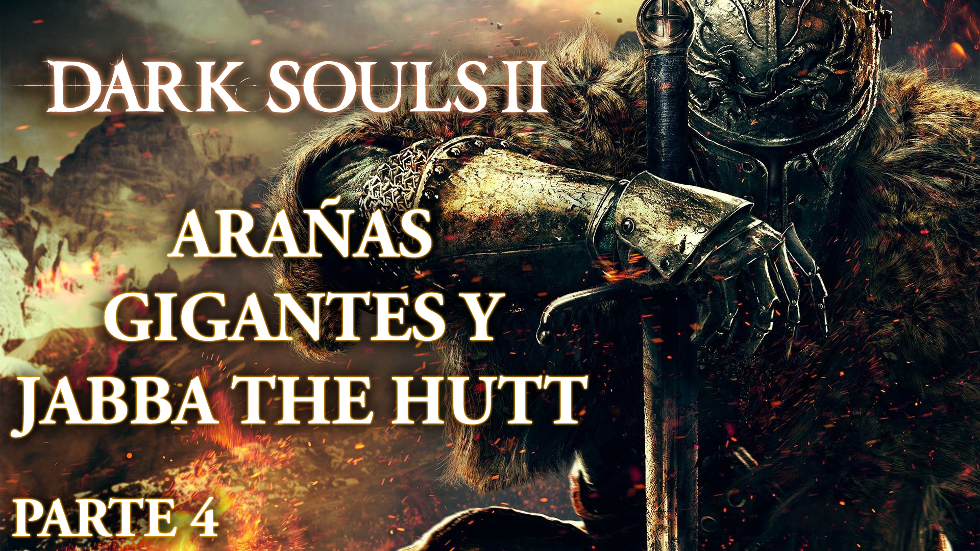 Serie Dark Souls II Parte 4: Arañas gigantes y Jabba the Hutt