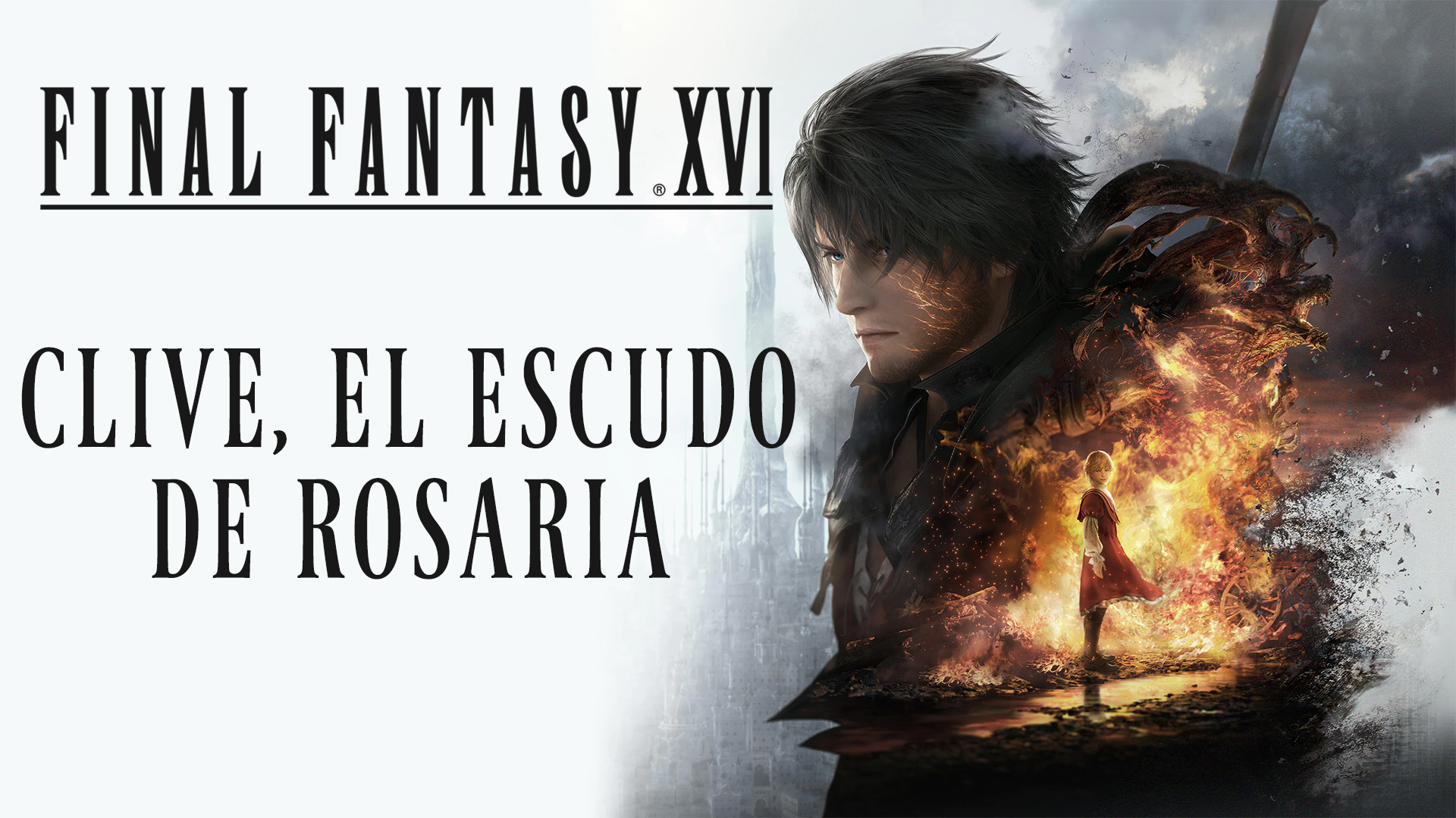 Stream Final Fantasy XVI – Clive, El Escudo de Rosaria