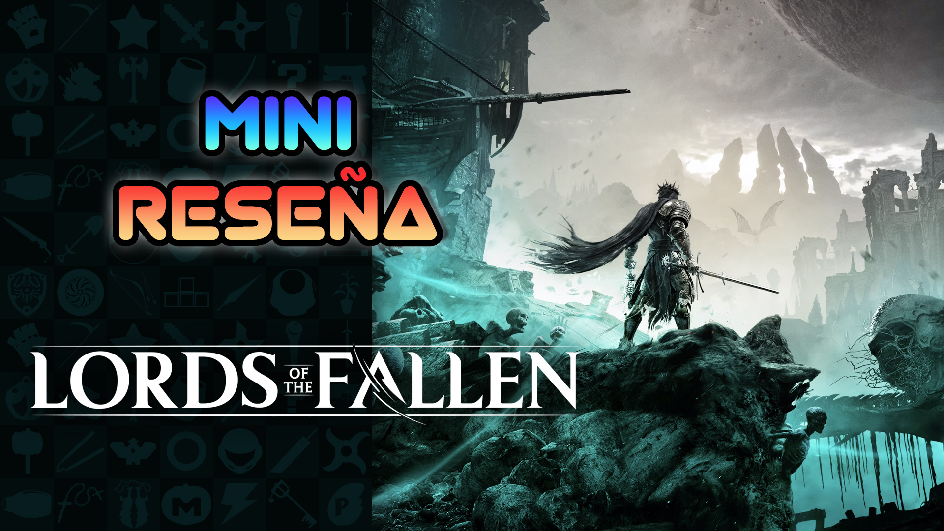 Mini Reseña Lords of the Fallen – ¿Qué tan bien quedó el segundo intento?