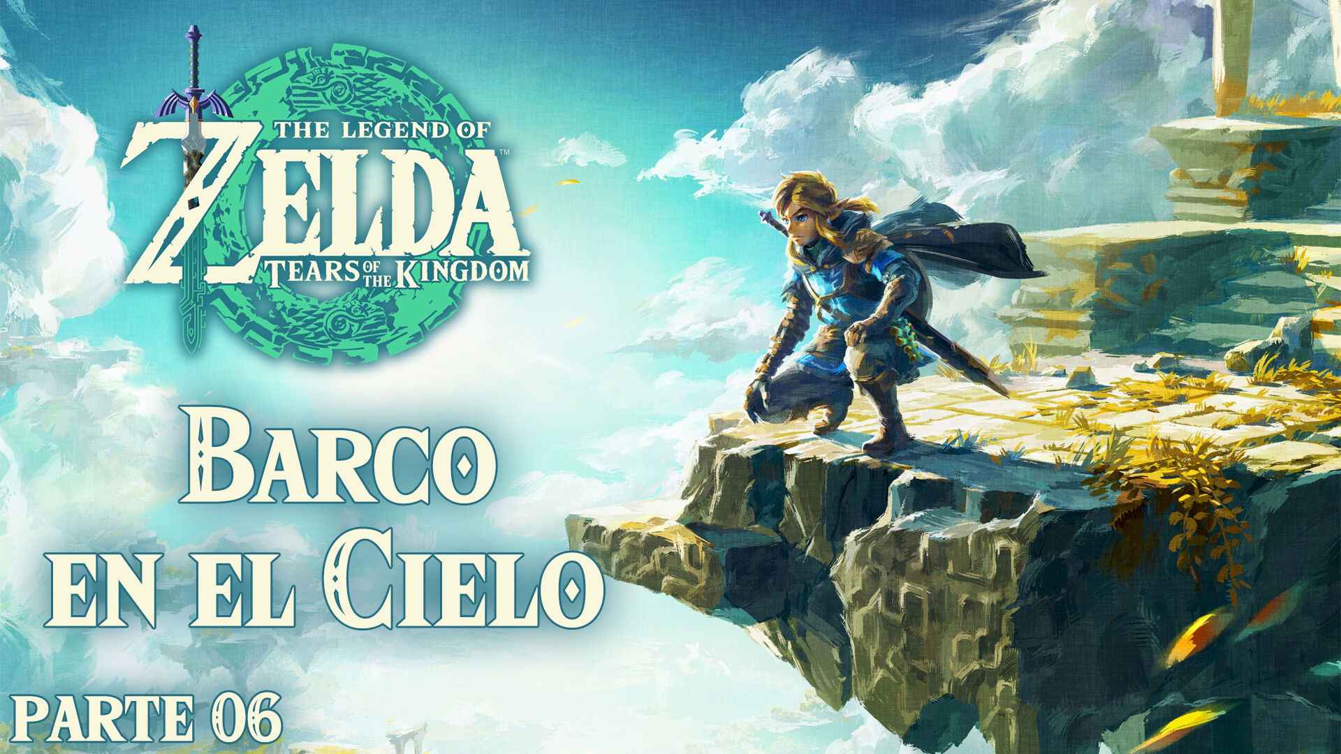 Serie The Legend of Zelda: Tears of the Kingdom #6 – Barco en el Cielo