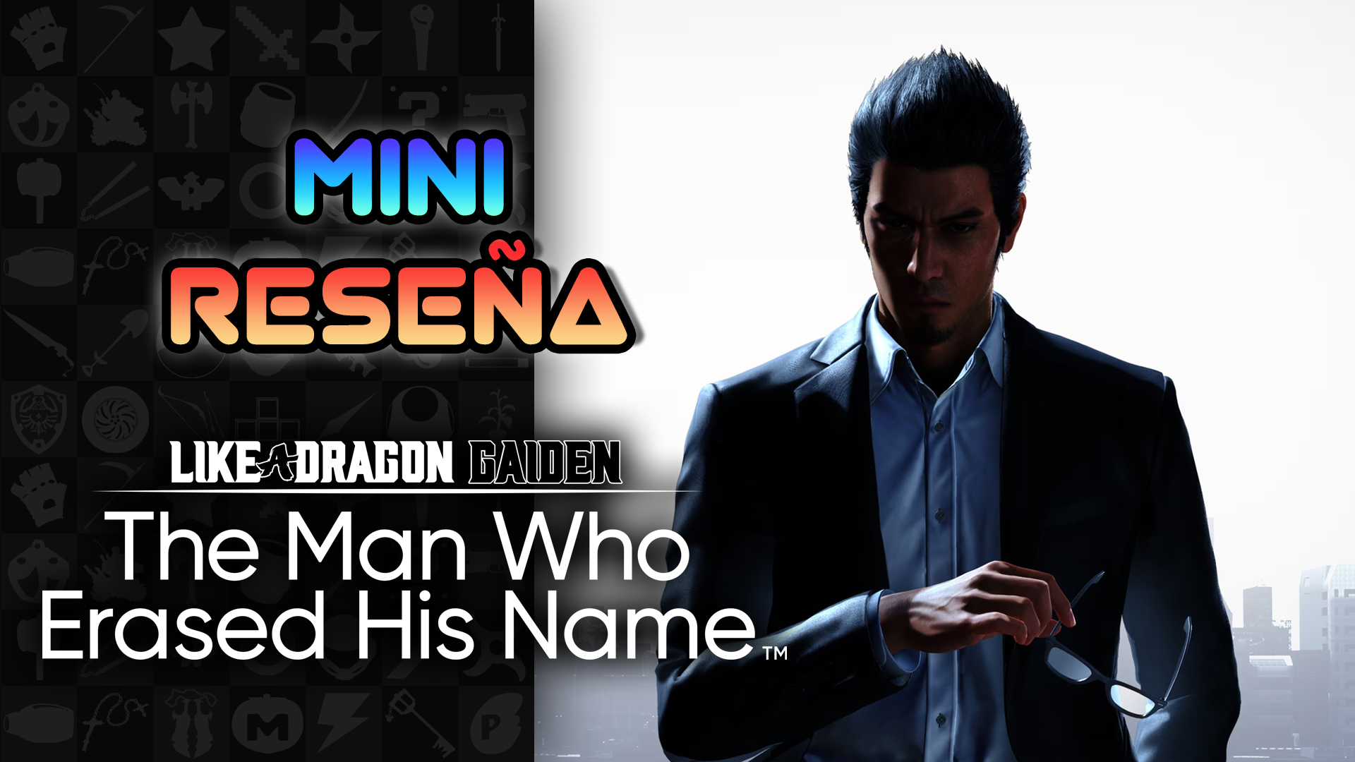 Mini Reseña Like a Dragon Gaiden: The Man Who Erased His Name – Divertido más no Indispensable