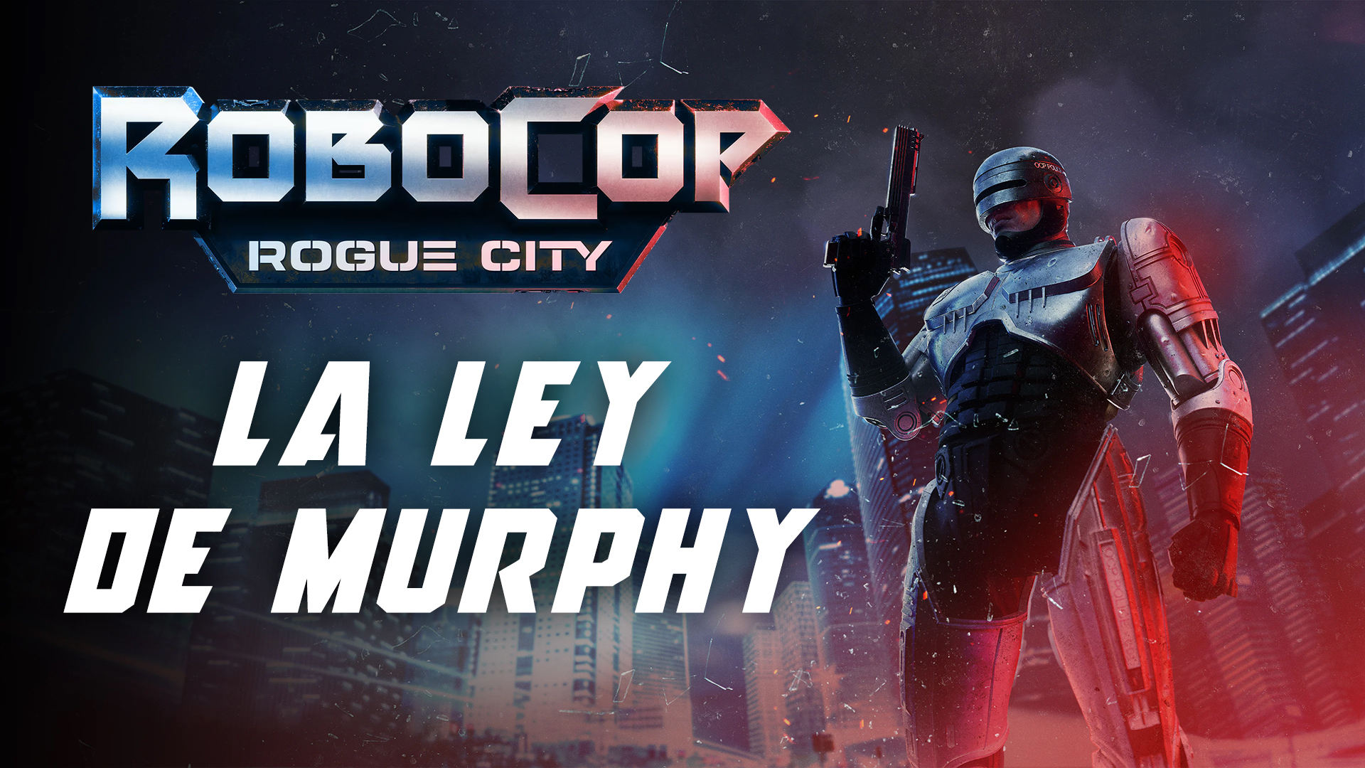 Gordeando con RoboCop: Rogue City – La Ley de Murphy