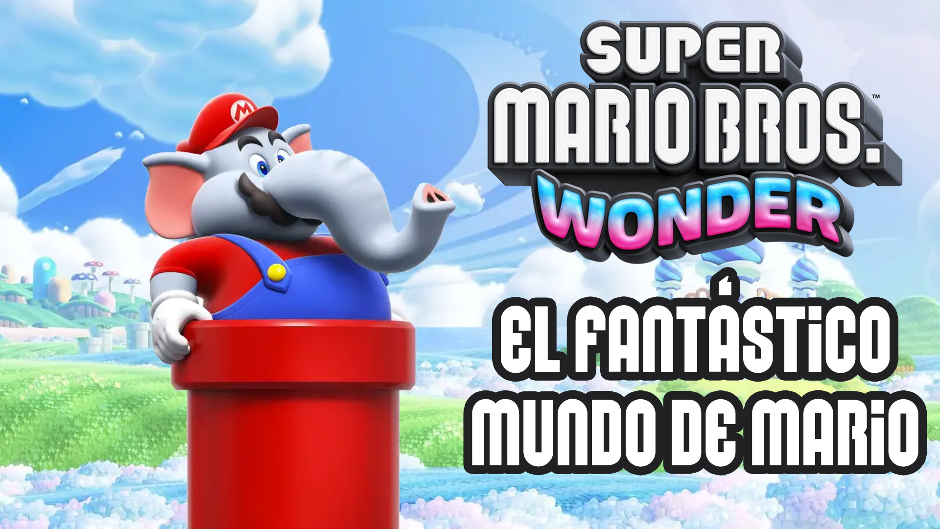 Gordeando con Super Mario Bros. Wonder – El Fantástico Mundo de Mario