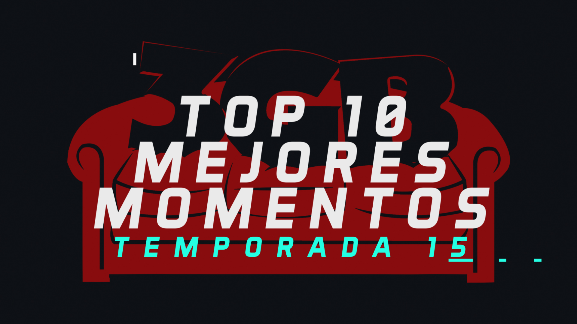 Top 10: Mejores Momentos – Temporada 15