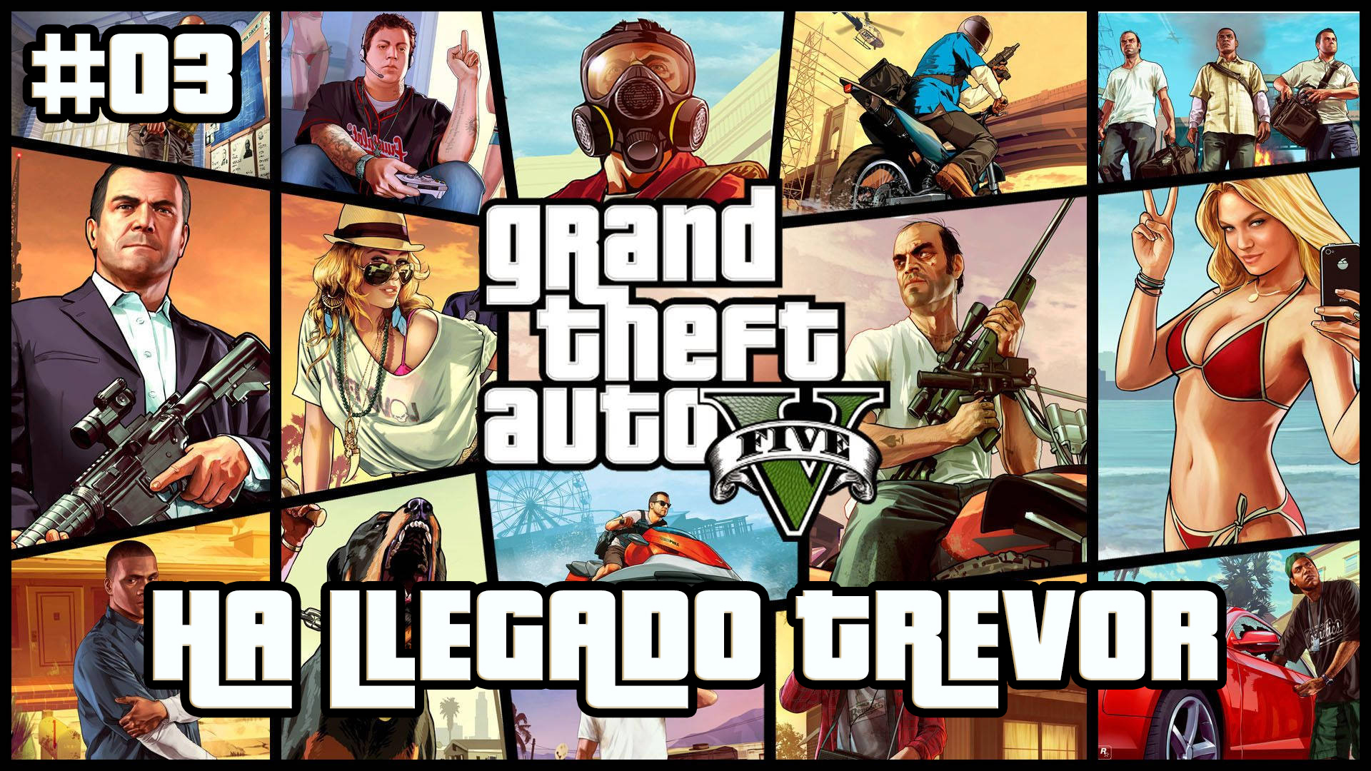 Serie Grand Theft Auto V #3 – Ha Llegado Trevor