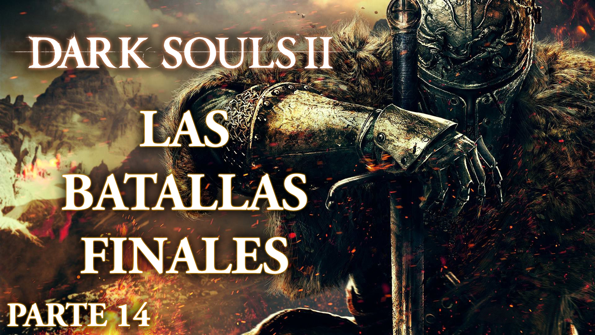 Serie Dark Souls II Parte 14: Las batallas finales