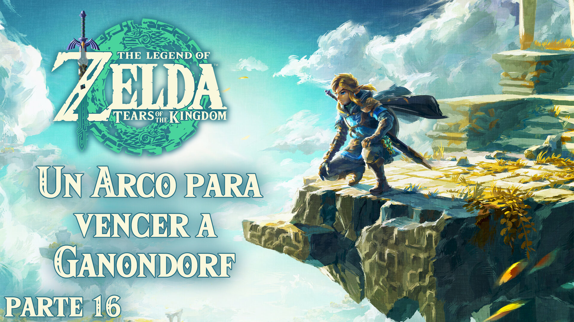 Serie The Legend of Zelda: Tears of the Kingdom #16 – Un Arco Para Vencer a Ganondorf