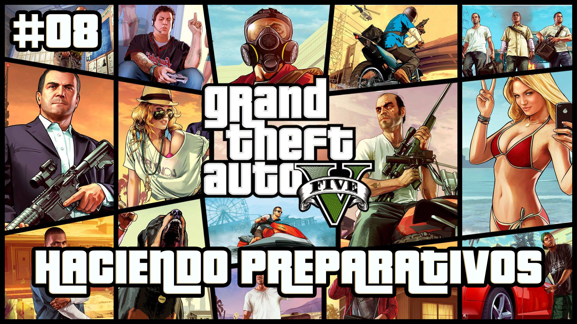 Serie Grand Theft Auto V #8 – Haciendo Preparativos
